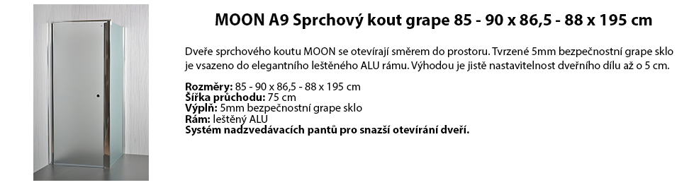 MOON A9 Sprchový kout grape 85 - 90 x 86,5 - 88 x 195 cm